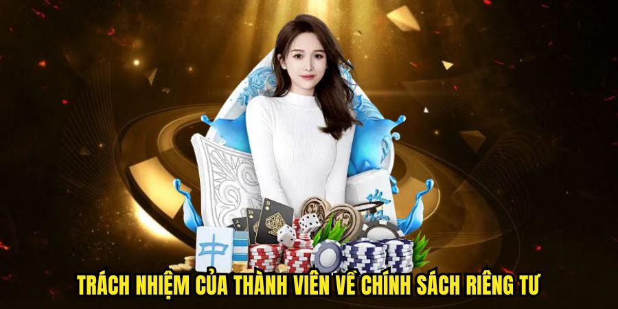 Trách nhiệm của thành viên về chính sách riêng tư